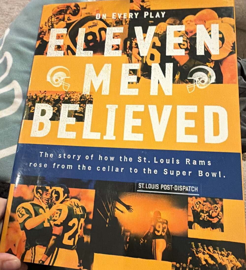 On Every Play Eleven Men Believed: The Story of How the St. Louis Rams Rose…